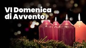 VI Domenica di Avvento